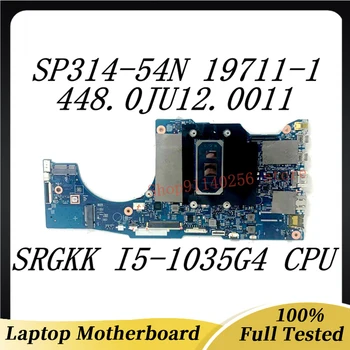 448.0JU12.0011 19771-1 Mainboard Acer Nugara 3 SP314-54N Nešiojamas Plokštė W/i-tojo SRGKK I5-1035G4 CPU, 8GB 16GB 100% Testuotas OK