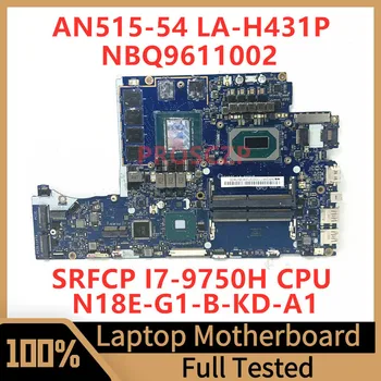 LA-H431P Acer AN515-54 Nešiojamas Plokštė NBQ9611002 Su SRFCP I7-9750H CPU N18E-G1-B-KD-A1 RTX2060 100% Visiškai Gerai veikia