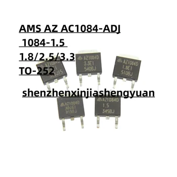 Naujas originalus AMS AZ AC1084-ADJ 1084-1.5 1.8 2.5 3.3 - - 252 10vnt/Daug